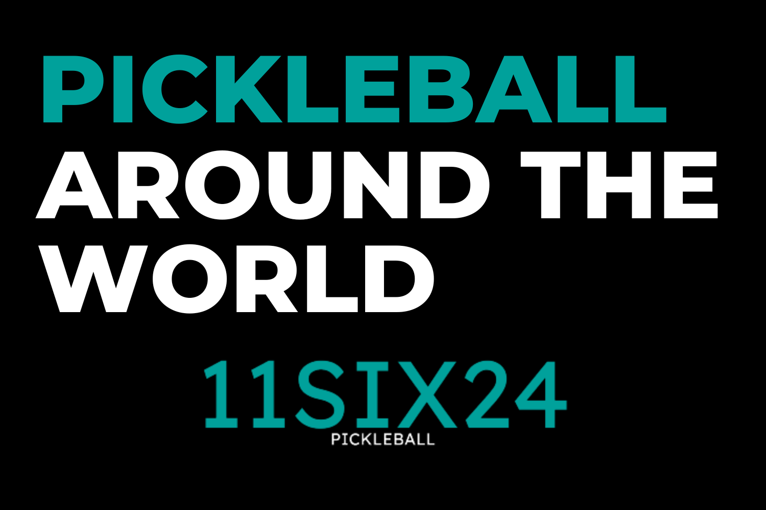 Pickleball Around the World: Exploring the Growth and Popularity of the Sport