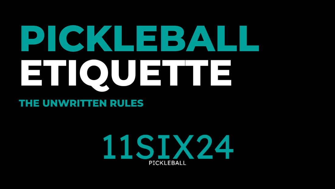 Pickleball Etiquette: Unwritten Rules Every Player Should Know